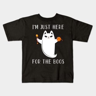 I'M JUST HERE FOR THE BOOS Kids T-Shirt